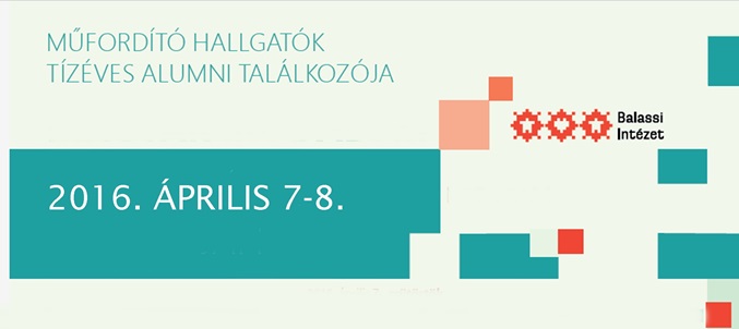 Balassi Intezet Muforditoi Alumni Talalkozo 2016